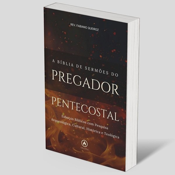 A Bíblia de Sermões do Pregador Pentecostal 1 A Bíblia de Sermões do Pregador Pentecostal - Esboços de Pregação e Estudos Bíblicos