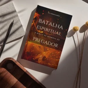 Batalha Espiritual: A Bíblia de Sermões do Pregador