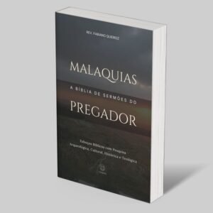Malaquias: A Bíblia de Sermões do Pregador