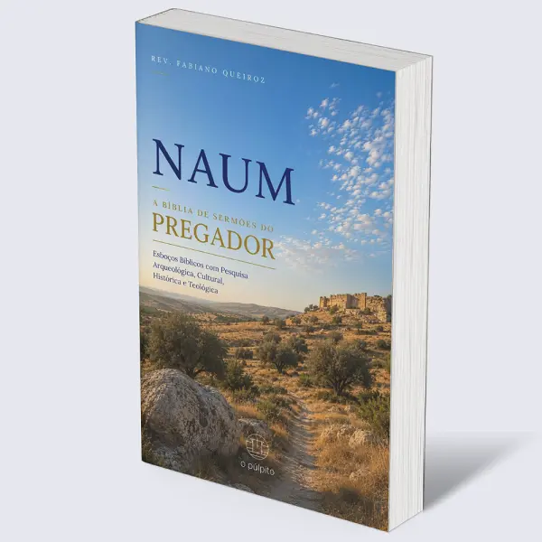 Combo Profetas Menores: A Bíblia de Sermões do Pregador 9 Naum - Esboços de Pregação Expositiva e Estudos Bíblicos