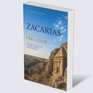 Zacarias: A Bíblia de Sermões do Pregador