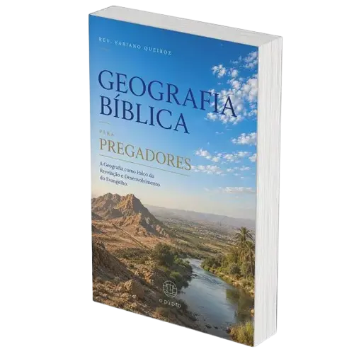 Livros Técnicos Voltados à Formação de Pregadores 3 Geografia Bíblica para Pregadores - A Geografia como Palco da Revelação - Uma Ferramenta para auxiliar a interpretação da bíblia