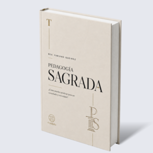 Pedagogía Sagrada: ¿Cómo ser escuchado y recordado?